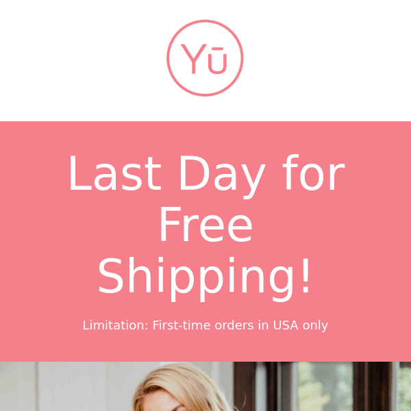 Last Chance for Free Shipping on First-Time Orders!