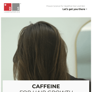 Supercharge Your Hair Growth With Caffeine