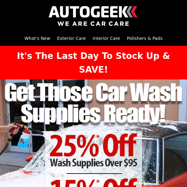 Last Day For 25%* Off Wash Supplies!