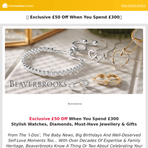 Beaverbrooks Exclusive £50 Off 💎