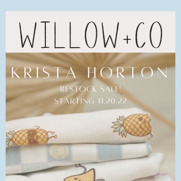 KRISTA HORTON X WILLOW + CO RESTOCK SALE!