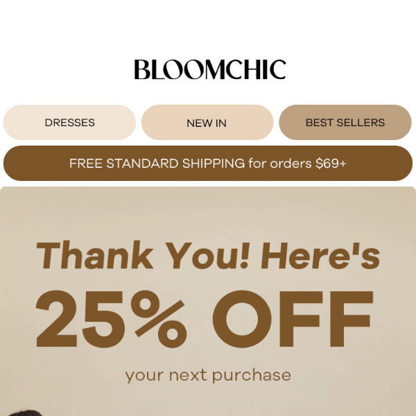 Thank You! Here's 25% off your next purchase