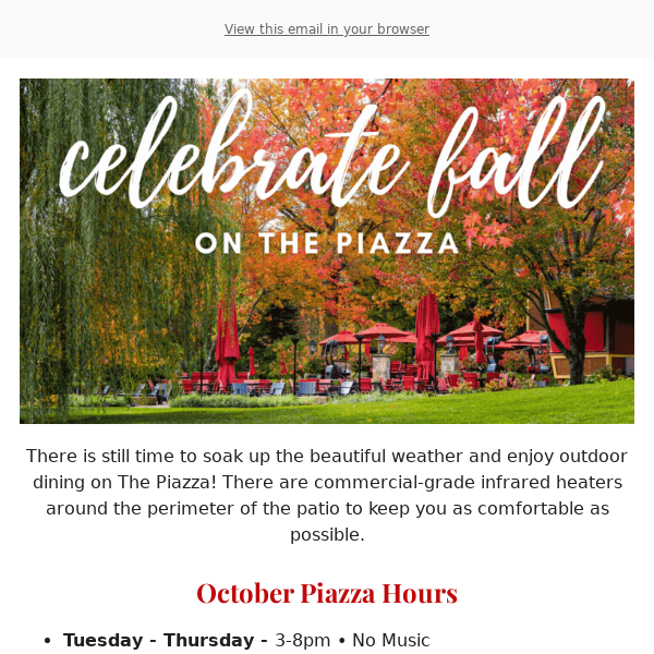 October Piazza Hours and Features
