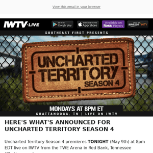 Uncharted Territory Season 4 Starts TONIGHT on IWTV!