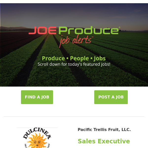 Could Your Next Role Be Inside? Pacific Trellis Fruit, LIV Organic Produce, Duncan Family Farms, Braga Fresh Family Farms, Volm Companies, Fruit World, Texas Farm Patch & Western Precooling