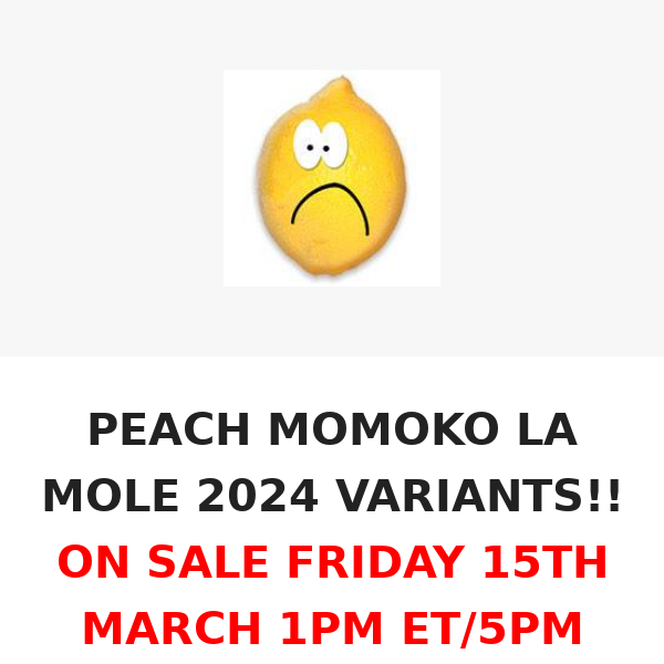 PEACH MOMOKO LA MOLE 2024 VARIANTS!!