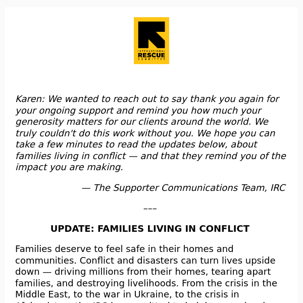 We hope you can take a few minutes to read these updates, about families living in conflict.
