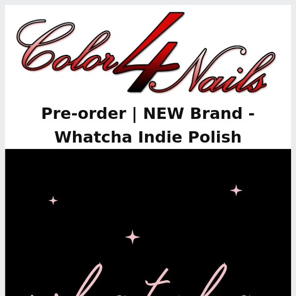 Pre-order Now | NEW Brand Available - Whatcha Indie Polish!