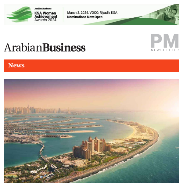 Dubai’s luxury real estate gold rush; Mega events to boom Saudi rentals; BR Shetty travel ban lifted