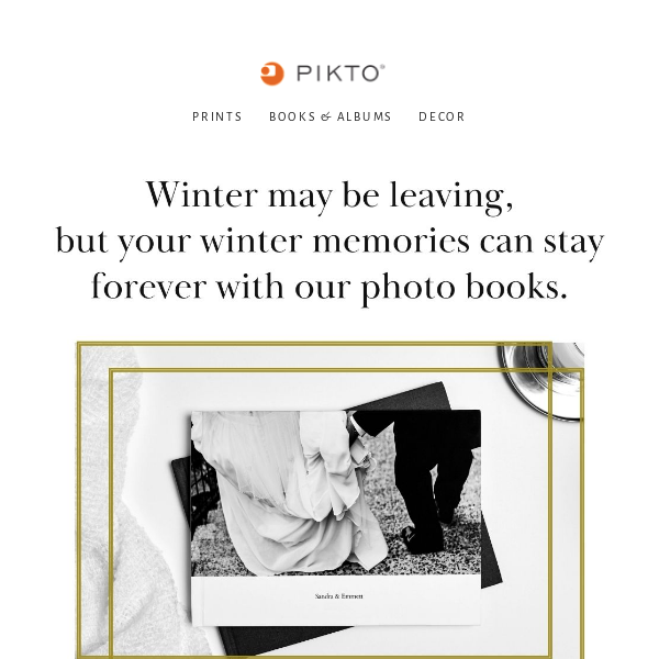 Winter may be leaving, but your memories can stay forever with our photo books.