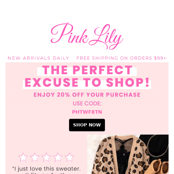 babe! you have 20 off! The Pink Lily Boutique