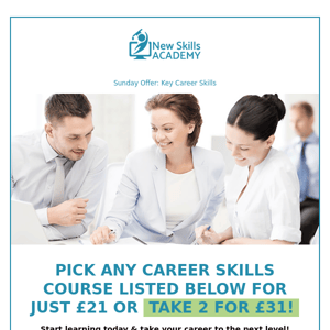 Sunday Offer: 30 Key Career Skills Courses now just £21!