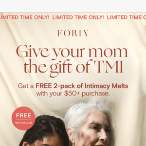 Give your mom the gift of TMI