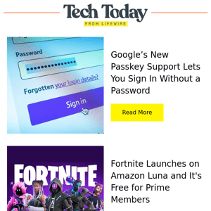 Google Brings the Passkeys, 'Fortnite' on Amazon Luna, and More