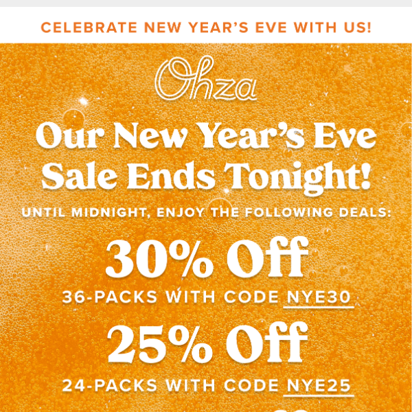 Our NYE Sale Ends Tonight ⌛