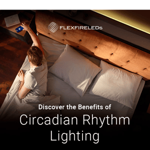 How Circadian Lighting Can Benefit Your Clients