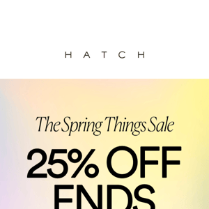 LAST CALL: 25% Off Ends Tonight