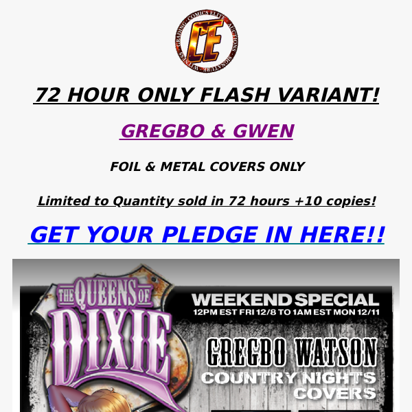 72 HOUR FLASH VARIANT! GREGBO & GWEN QUEENS OF DIXIE!