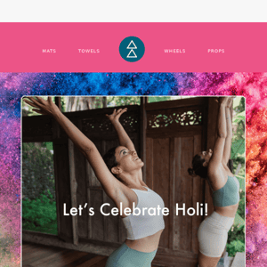Celebrate Holi with Yoga Design Lab 🌸