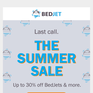 Last call for the Summer Sale.