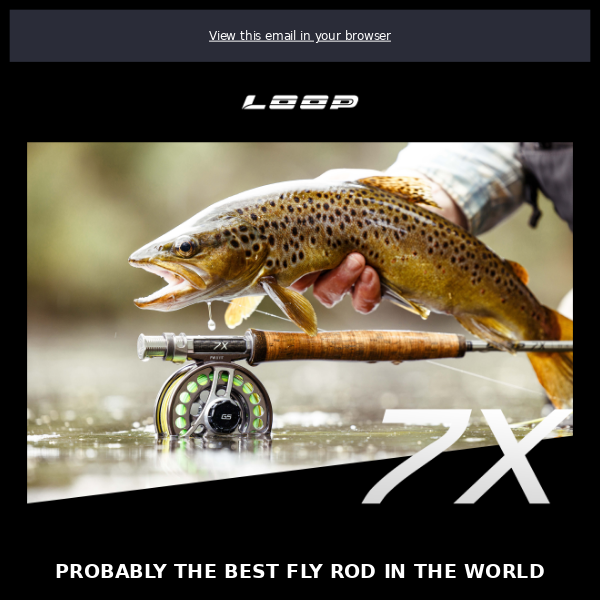 7X - Probably the best fly rod in the world 🎣 - LOOP Tackle