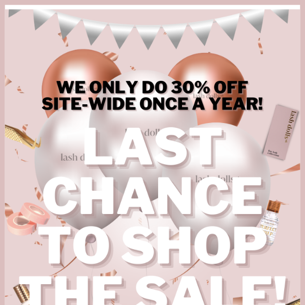 Your FINAL CHANCE to shop the sale! 😘