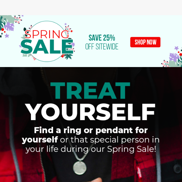 Treat Yourself During Our Spring Sale