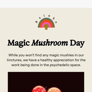 MAGIC MUSHROOM DAY