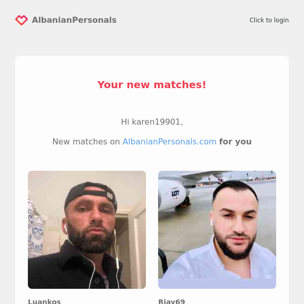 Your new matches! Luankos, Rjay69...