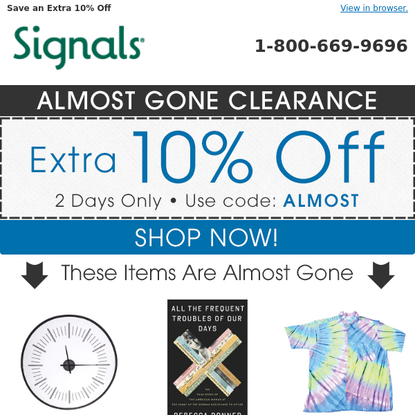 Extra 10% off. These items are almost gone!