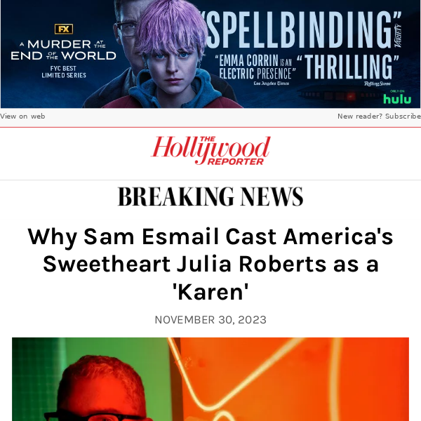 Why Sam Esmail Cast America's Sweetheart Julia Roberts as a 'The Hollywood Reporter'