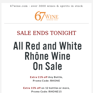 Last Day of All Our Rhone On Sale!