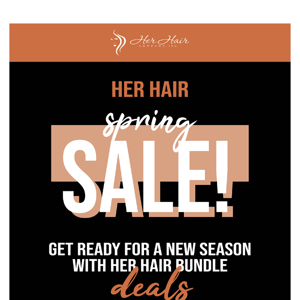 Her Hair Spring Sale is Happening Now! ⏰