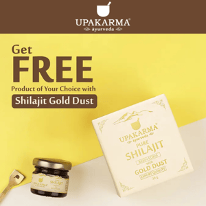 Grab Your FREE Product with Shilajit Gold Dust Purchase Today!