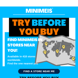 Come try on the MiniMeis for free!