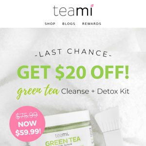 Last Chance for $20 OFF Green Tea Skincare Kit! 😱