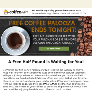 The First Coffee Palooza is Almost Over - Get a Free Half-Pound Before it Ends!