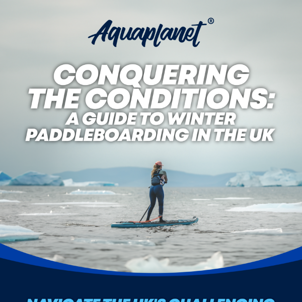 A Guide To Winter Paddleboarding In The UK 