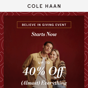 Cole Haan, Up to 40% off | Believe in Giving Event Starts Now