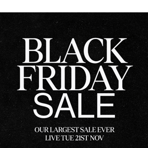 🚨 COMING SOON: OUR BIGGEST BLACK FRIDAY SALE EVER!!! 🚨