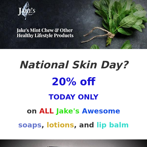 Jake's Mint Chew & Other Healthy Lifestyle Products Celebrates National Skin Day