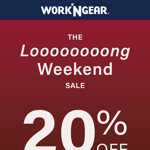 20% Off To Start Your Long Weekend