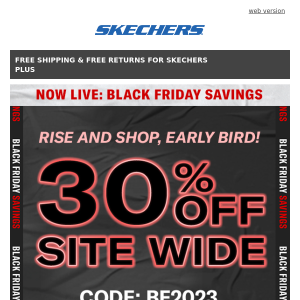 Black Friday is ON - 30% off SITE WIDE + extra 10% off for members -  Skechers