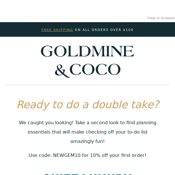 Something catch your eye, Goldmine And Coco​!