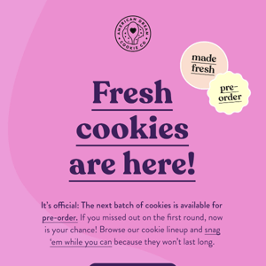 RESTOCKED! Cookies now available for preorder 🍪