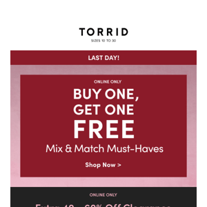 LAST DAY: Buy 1, get 1 FREE Must-Haves! 😱