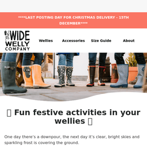 Get your wellies on! Festive activities for all the family