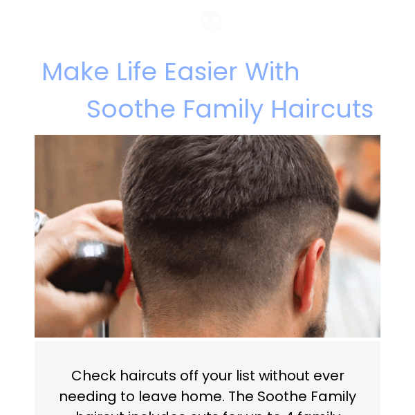 ✂️ Get haircuts for the whole family in the comfort of home