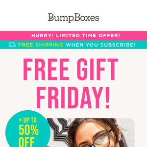 FREE GIFT FRI-YAY!