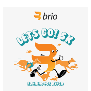 You're Invited: Brio's Virtual 5K 🏃🐶